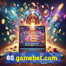 80 gamebet.com